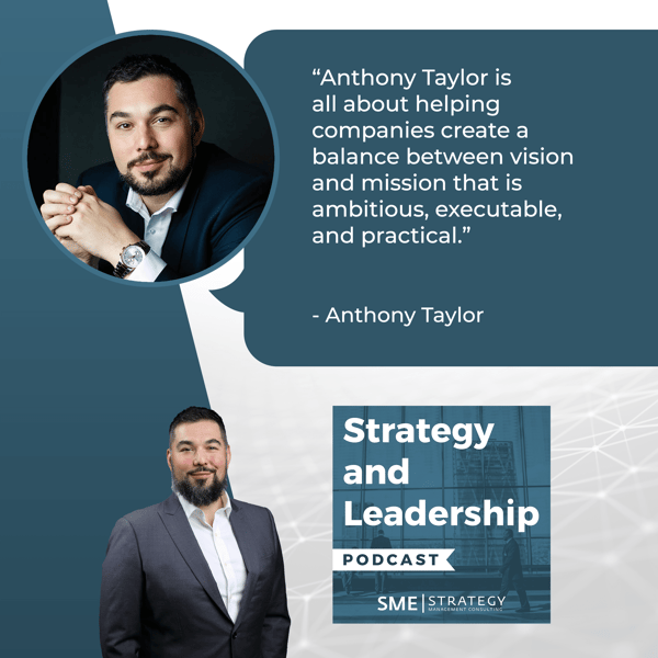 Strategy and Leadership Podcast | Anthony Taylor | Strategic Planning