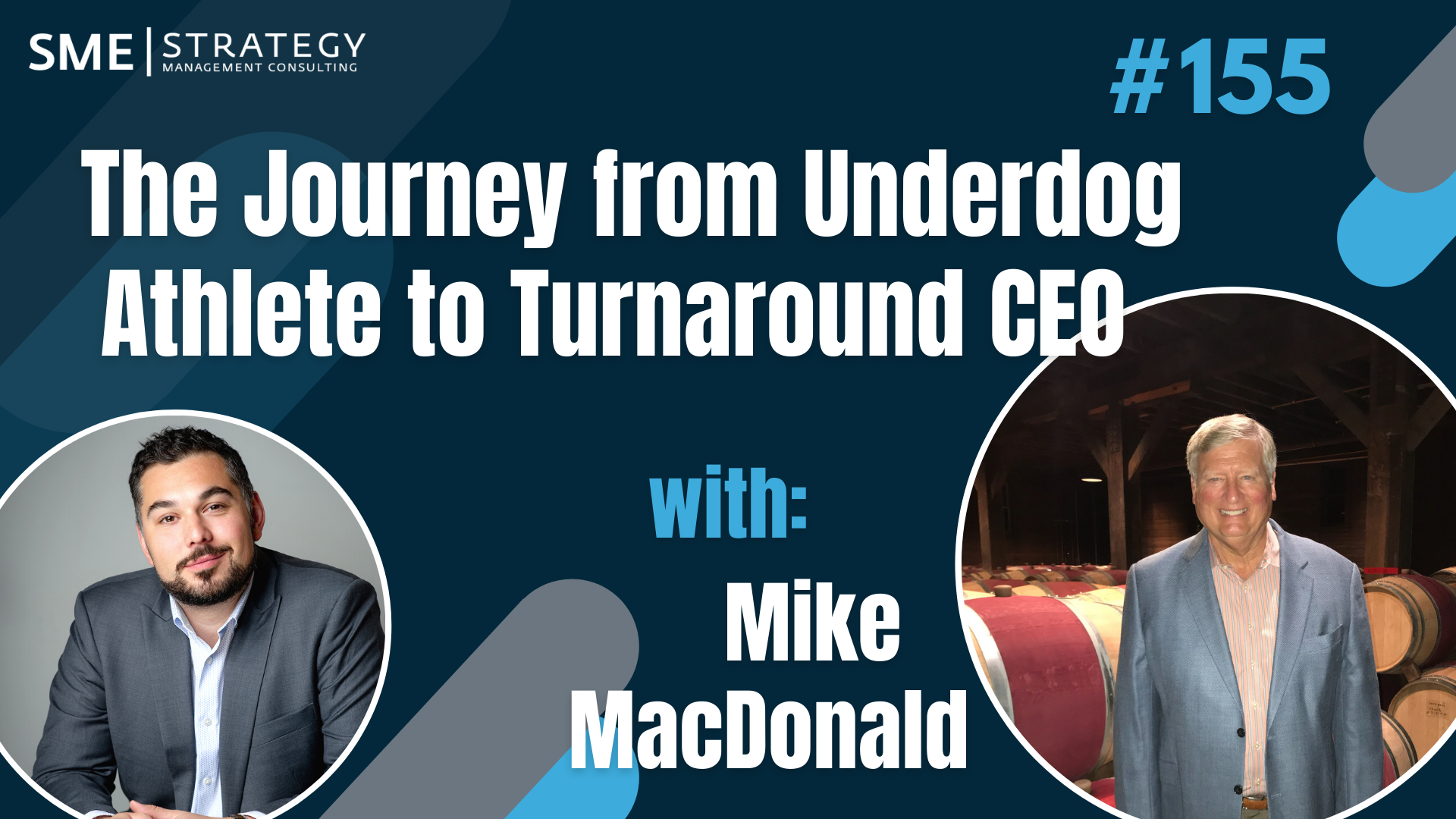 The Journey from Underdog Athlete to Turnaround CEO w/Mike MacDonald Ep155